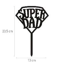 CAKE TOPPER SUPER DAD 15X10CM